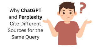 Why ChatGPT and Perplexity Cite Different Sources for the Same Query