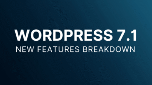 WordPress 7.1 New Features: Responsive Styling & AI Guidelines