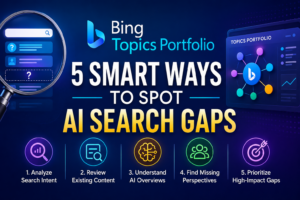 Bing Topics Portfolio: 5 Smart Ways to Spot AI Search Gaps