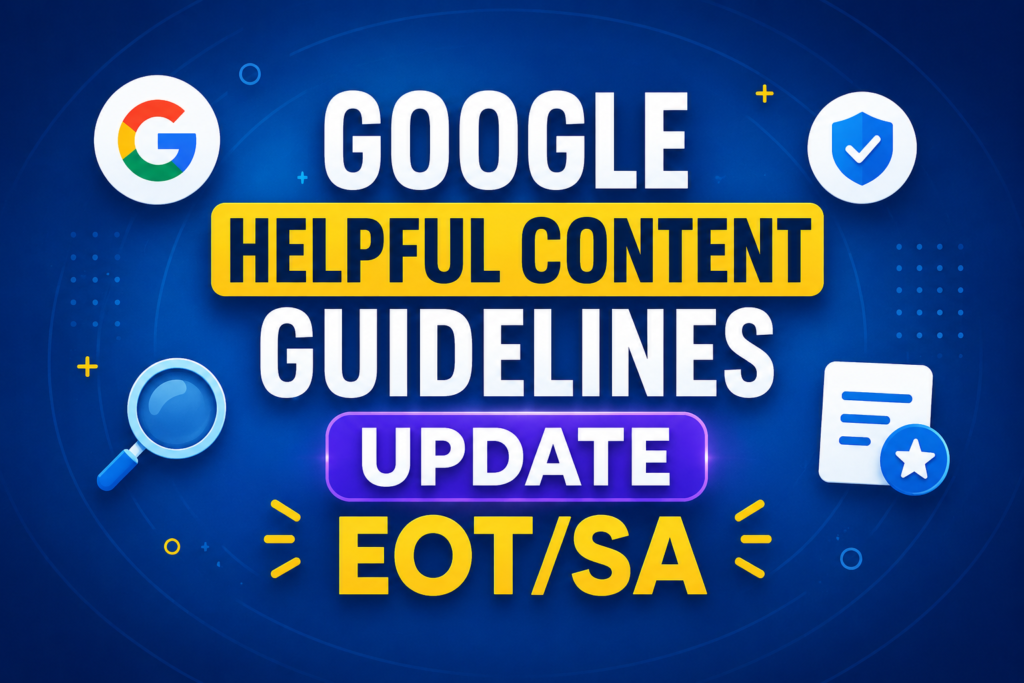 Google Helpful Content Guidelines Update EOTSA