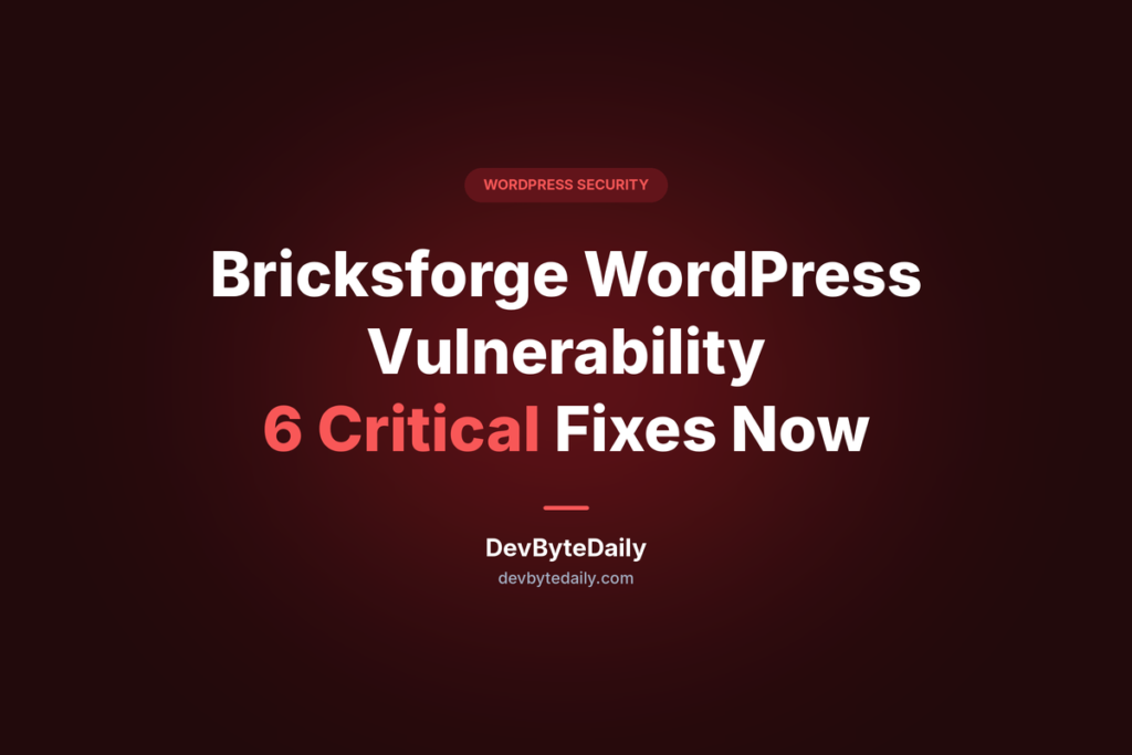 bricksforge-wordpress-vulnerability-critical-fixes-featured