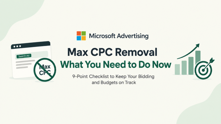 Microsoft Ads Max CPC Removal: A 9-Point Checklist