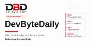 DevByteDaily logo with the text The Story Behind DevByteDaily and four cards: who, what, why and where