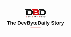 DevByteDaily The Story Behind a Daily Tech Publication