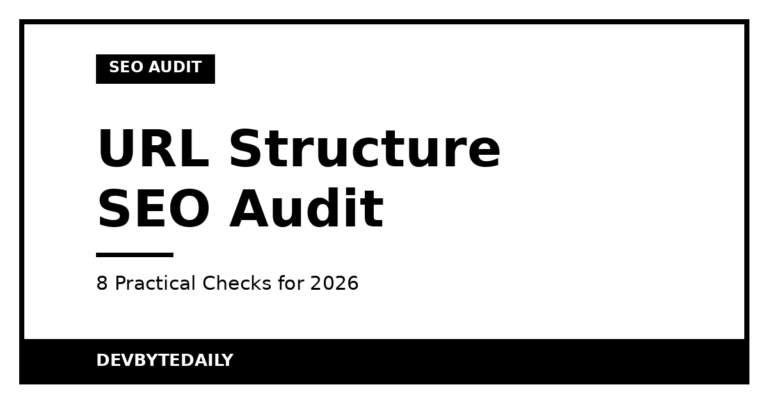 URL Structure SEO Audit: 8 Practical Checks for 2026