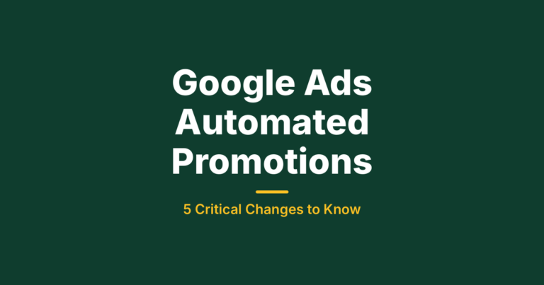 Google Ads Automated Promotions: 5 Critical Changes to Know