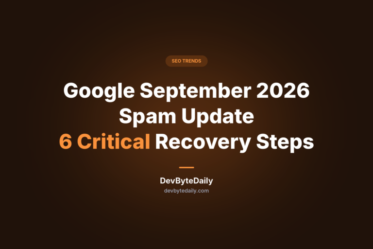 Google September 2026 Spam Update: 6 Critical Recovery Steps